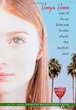 Sones, Sonya: One of Those Hideous Books Where the Mother Dies Sones, Sonya: One of Those Hideous Books Where the Mother Dies