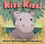 Wild, Margaret: Kiss Kiss!