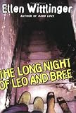 Wittlinger, Ellen: The Long Night of Leo and Bree
