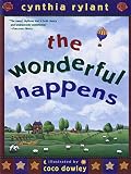 Rylant, Cynthia: The Wonderful Happens Rylant, Cynthia: The Wonderful Happens