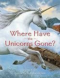 Yolen, Jane: Where Have the Unicorns Gone