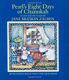 Zalben, Jane Breskin: Pearl's Eight Days of Chanukah: With A Story And Activity For Each Night Zalben, Jane Breskin: Pearl's Eight Days of Chanukah: With A Story And Activity For Each Night