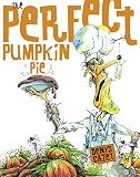 Cazet, Denys: Perfect Pumpkin Pie Cazet, Denys: Perfect Pumpkin Pie
