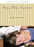 Caletti, Deb: Honey, Baby, Sweetheart Caletti, Deb: Honey, Baby, Sweetheart