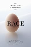 Aronson, Marc: Race: A History Beyond Black and White Aronson, Marc: Race: A History Beyond Black and White