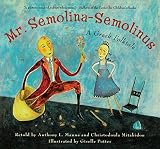 Manna, Anthony L.: Mr. Semolina-Semolinus Manna, Anthony L.: Mr. Semolina-Semolinus