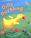 Freedman, Claire: Dilly Duckling