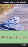 Naylor, Phyllis Reynolds: Alice in the Know Naylor, Phyllis Reynolds: Alice in the Know