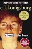 Konigsburg, E. L.: Silent to the Bone