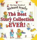 Scarry, Richard: The Best Collection Ever! Scarry, Richard: The Best Collection Ever!