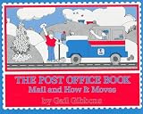 Gibbons, Gail: The Post Office Book Gibbons, Gail: The Post Office Book