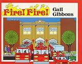 Gibbons, Gail: Fire! Fire