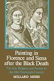 Meiss, Millard: Painting in Florence and Siena After the Black Death Meiss, Millard: Painting in Florence and Siena After the Black Death