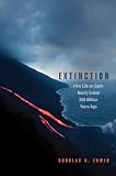 Erwin, Douglas H.: Extinction: How Life on Earth Nearly Ended 250 Million Years Ago