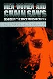 Clover, Carol J.: Men, Women, and Chainsaws: Gender in the Modern Horror Film Clover, Carol J.: Men, Women, and Chainsaws: Gender in the Modern Horror Film