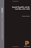Jackson, Gabriel: The Spanish Republic and the Civil War: 1931-1939 Jackson, Gabriel: The Spanish Republic and the Civil War: 1931-1939