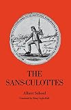 Soboul, Albert: Sans-Culottes: The Popular Movement and Revolutionary Government Soboul, Albert: Sans-Culottes: The Popular Movement and Revolutionary Government