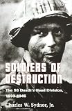 Sydnor, Charles W.: Soldiers of Destruction: The Ss Death's Head Division, 1933-1945 Sydnor, Charles W.: Soldiers of Destruction: The Ss Death's Head Division, 1933-1945