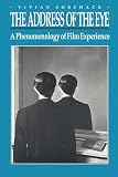 Sobchack, Vivian: The Address of the Eye: A Phenomenology of Film Experience