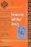 Caplan, Jane: Documenting Individual Identity: The Development of State Practices in the Modern World Caplan, Jane: Documenting Individual Identity: The Development of State Practices in the Modern World