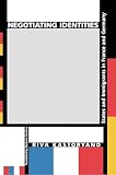 Kastoryano, Riva: Negotiating Identities: States and Immigrants in France and Germany