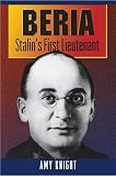Knight, Amy: Beria: Stalin's First Lieutenant