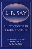 Palmer, R. R.: An Economist in Troubled Times: Writings Palmer, R. R.: An Economist in Troubled Times: Writings