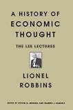Medema, Steven G.: History of Economic Thought: The Lse Lectures Medema, Steven G.: History of Economic Thought: The Lse Lectures