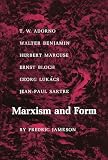Jameson, Fredric: Marxism and Form: Twentieth Century Dialectical Theories of Literature