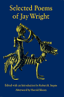 Wright, Jay: Selected Poems of Jay Wright Wright, Jay: Selected Poems of Jay Wright