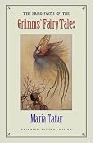 Tatar, Maria: The Hard Facts of the Grimms' Fairy Tales Tatar, Maria: The Hard Facts of the Grimms' Fairy Tales
