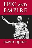 Quint, David: Epic and Empire: Politics and Generic Form from Virgil to Milton Quint, David: Epic and Empire: Politics and Generic Form from Virgil to Milton