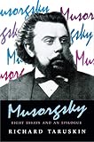 Taruskin, Richard: Musorgsky: Eight Essays and an Epilogue Taruskin, Richard: Musorgsky: Eight Essays and an Epilogue