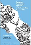 Jacobi, Jolande: Complex/Archetype/Symbol in the Psychology of C.G.Jung