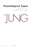Jung, Carl Gustav: Psychological Types Jung, Carl Gustav: Psychological Types