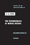Jung, C. G.: Psychogenesis of Mental Disease: The Collected Works of C. G. Jung Jung, C. G.: Psychogenesis of Mental Disease: The Collected Works of C. G. Jung
