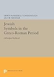 Goodenough, Erwin R.: Jewish Symbols in the Greco-Roman Period