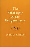 Cassirer, Ernst: Philosophy of the Enlightenment Cassirer, Ernst: Philosophy of the Enlightenment