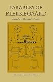 Oden, Thomas C.: Parables of Kierkegaard Oden, Thomas C.: Parables of Kierkegaard