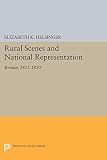 Helsinger, Elizabeth K.: Rural Scenes and National Representation: Britain, 1815-1850 Helsinger, Elizabeth K.: Rural Scenes and National Representation: Britain, 1815-1850