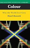 Rossotti, Hazel: Colour/Why the World Isn't Grey Rossotti, Hazel: Colour/Why the World Isn't Grey