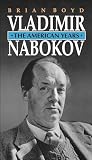Boyd, Brian: Vladimir Nabokov - The American Years Boyd, Brian: Vladimir Nabokov - The American Years