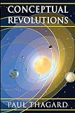Thagard, Paul: Conceptual Revolutions Thagard, Paul: Conceptual Revolutions