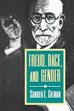 Gilman, Sander L.: Freud, Race, and Gender Gilman, Sander L.: Freud, Race, and Gender