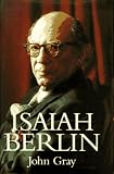 Gray, John: Isaiah Berlin Gray, John: Isaiah Berlin
