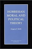 Kavka, Gregory S.: Hobbesian Moral and Political Theory