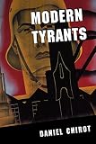 Chirot, Daniel: Modern Tyrants: The Power and Prevalence of Evil in Our Age Chirot, Daniel: Modern Tyrants: The Power and Prevalence of Evil in Our Age