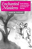 Taggart, James M.: Enchanted Maidens: Gender Relations in Spanish Folktales of Courtship and Marriage Taggart, James M.: Enchanted Maidens: Gender Relations in Spanish Folktales of Courtship and Marriage