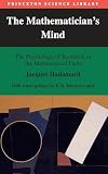 Hadamard, Jacques: The Mathematician's Mind: The Psychology of Invention in the Mathematical Field