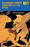 Bremmer, Jan: The Early Greek Concept of the Soul Bremmer, Jan: The Early Greek Concept of the Soul